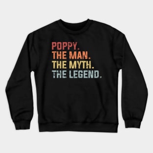 Poppy The Man The Myth The Legend Crewneck Sweatshirt